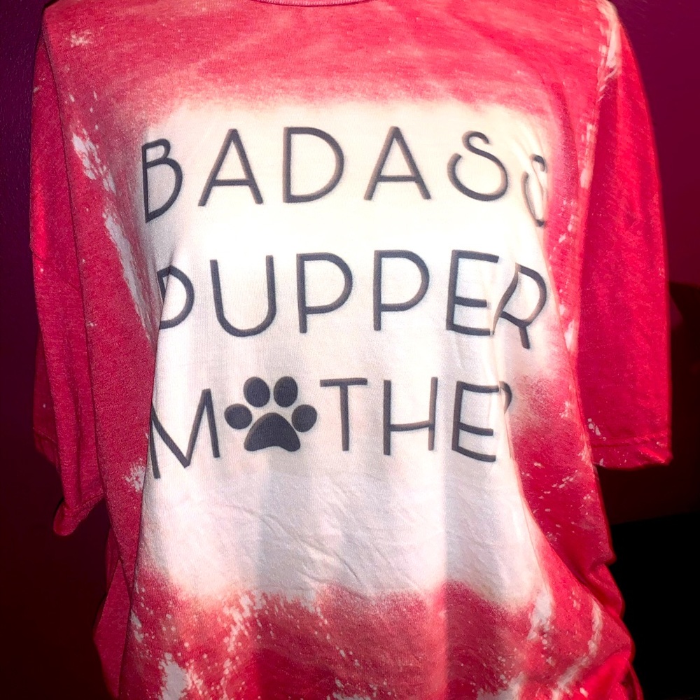 Badass pupper mother bleached tshirt